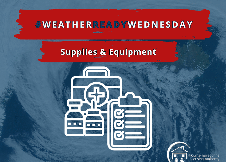 Weather Ready Wednesday- Supplies & Equipment